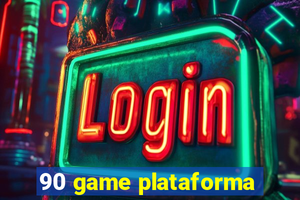 90 game plataforma